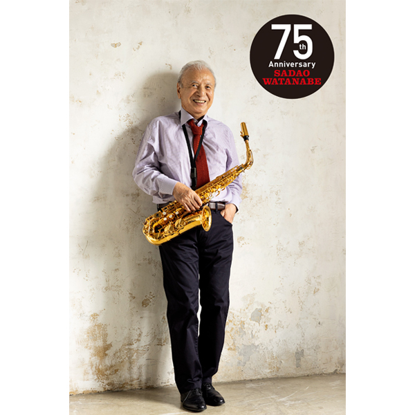 75周年記念
渡辺貞夫　グループ 2026 ～カリフォルニアシャワー～
75th Anniversary Sadao Watanabe Group 2026　California Shower